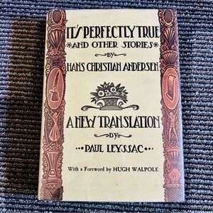 Perfectly True Hans Christian Andersen Paul Leyssac 1938 Ex-Library Hardcover DJ